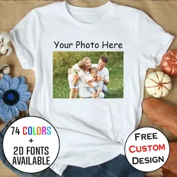 Custom Your Photo Family Pet Picture Shirts Unisex Men Design Your Own Tees Personalized Birthday Holiday Anniversary Gifts