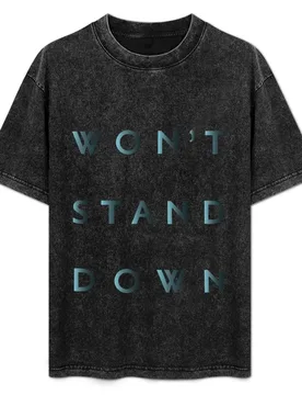 Won't Stand Down Lyric T-Shirt Casual Graphic Print Tee - Aliexpress - FashionsVida