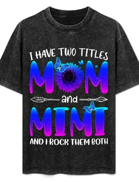 I Have Two Titles Mom And Mimi Sunflowers T-Shirt Casual Trendy Streetwear Tee Shirt - Aliexpress - FashionsVida