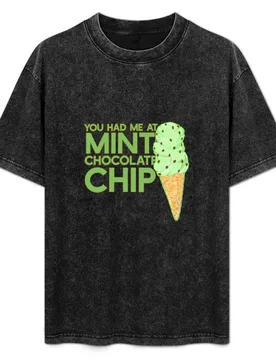 You had me at Mint Chocolate Chip T-Shirt Sports Casual Short Sleeve Cotton Tee - Aliexpress - FashionsVida
