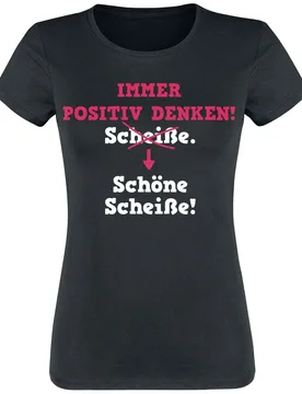 T-Shirt - Immer positiv denken! - S bis 3XL - für Damen - Größe S - schwarz - Frauen - female - Sprüche - FashionsVida
