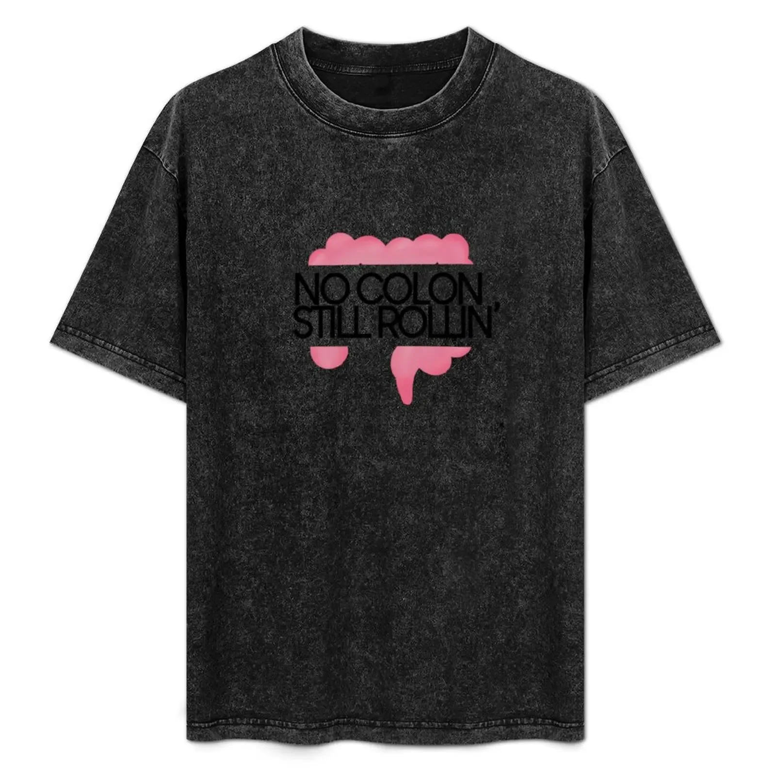 No Colon, Still Rollin' T-Shirt - Aliexpress - FashionsVida