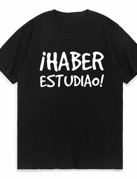 Funny Spanish Sayings Phrase Have Studied print T Shirt fashion casual Top Clothing Streetwear Short Sleeve Style Tees - Aliexpress - FashionsVida
