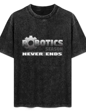 Robotics Season Never Ends T-Shirt Retro Style Print Casual Top - Aliexpress - FashionsVida