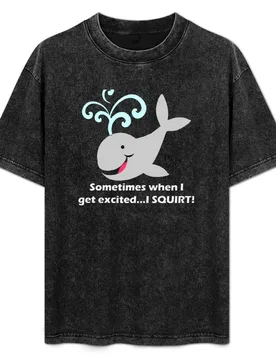 Sometimes when I'm excited I squirt! T-Shirt - Aliexpress - FashionsVida
