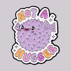 Pufferfish Enamel Pin Funny Quotes Lapel Pins for Backpacks Metal Badges Brooch for Clothes Accessories Jewelry Friends Gift