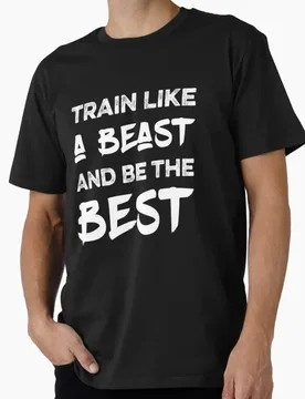 Train like a Beast and be The best Funny Gift t shirt for Gym Workout Fitness Short Sleeve Graphic Clothes All size tops S-6XL - Aliexpress - FashionsVida