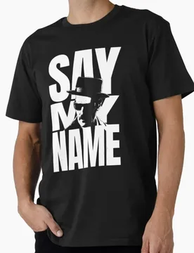 Breaking Bad Walter Say My Name Vintage Crime Movie Gift t shirt Men's O-Neck Short Sleeve Graphic clothes All size tee S-6XL - Aliexpress - FashionsVida