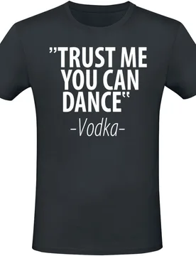 T-Shirt - Trust Me You Can Dance - Vodka - M bis XXL - für Männer - Größe XXL - schwarz - Männer - male - Sprüche - FashionsVida