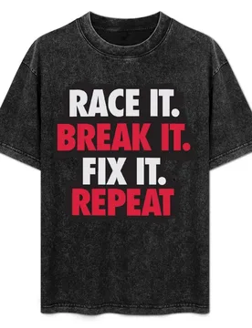 Race it. Break it. Fix it. REPEAT T-Shirt t shirt man plain anime t shirts for man T-Shirt - Aliexpress - FashionsVida