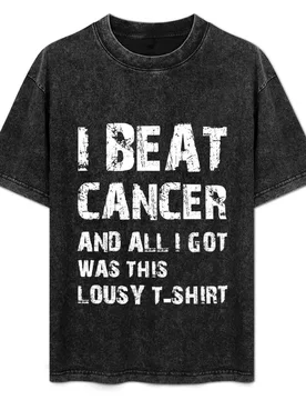 I Beat Cancer And All I Got Was This Lousy T-Shirt Basic Crew Neck Short Sleeve Top - Aliexpress - FashionsVida