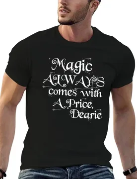 Magic Always Comes With a Price Dearie (Once Upon a Time, Rumpelstiltskin) T-Shirt cotton tshirt 100% essential t shirt T-Shirt - Aliexpress - FashionsVida