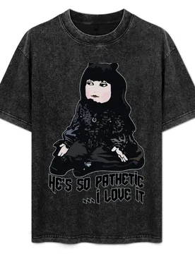 Nadja Doll - He's so pathetic... I love it T-Shirt - Aliexpress - FashionsVida