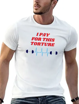 I pay for this torture 2 T-Shirt man graphic t shirt g man t shirts for men t shirt man casual T-shirt - Aliexpress - FashionsVida