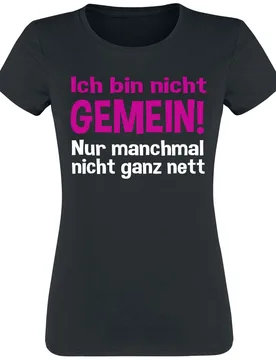 T-Shirt - Ich bin nicht gemein! - M bis 3XL - für Damen - Größe 3XL - schwarz - Frauen - female - Sprüche - FashionsVida