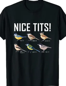 Nice Tits Bird Watcher T-Shirt. Premium Cotton Short Sleeve O-Neck Mens T Shirt New S-3XL - Aliexpress - FashionsVida
