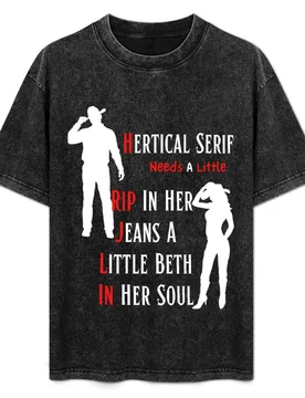 Every Girl Needs A Little Rip In Her Jeans A Little Beth In Her Soul T-Shirt Large Size Basic Casual T-Shirt - Aliexpress - FashionsVida