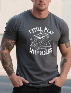 I Still Play With Blocks" Engine Mechanic pattern design-100% cotton summer O-neck short sleeve casual printed men's T-shirt - Aliexpress - FashionsVida