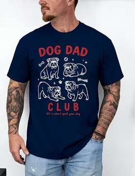 Men's pure cotton breathable dog dad club bulldog pattern T-shirt, funny dog lovers, short life is short, luxurious pet your dog - Aliexpress - FashionsVida