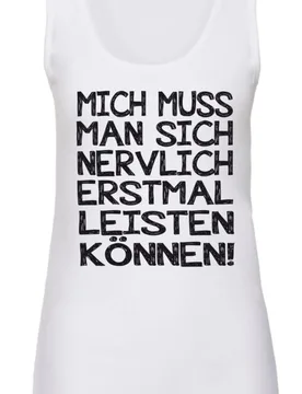 Top - Mich muss man sich nervlich erstmal leisten können! - L bis XXL - für Damen - Größe L - weiß - Frauen - female - Sprüche - FashionsVida
