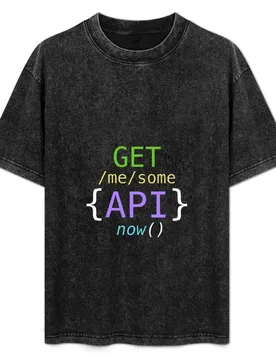GET me some APIs now T-Shirt Moisture Wicking Quick Dry Tee - Aliexpress - FashionsVida