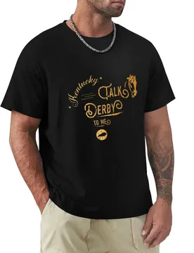 Kentucky talk derby to me T-Shirt Casual Streetwear Short Sleeve Tee - Aliexpress - FashionsVida