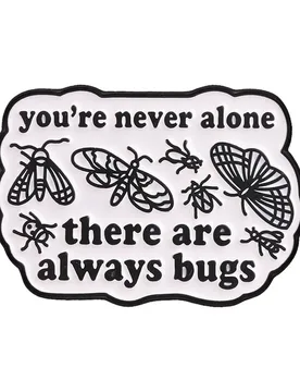 You're Never Alone There Are Always Bugs Enamel Pin Retro Moth Beetle Butterfly & Bug Pun Text Brooch Bags Lapel Badge Jewelry - Aliexpress - FashionsVida