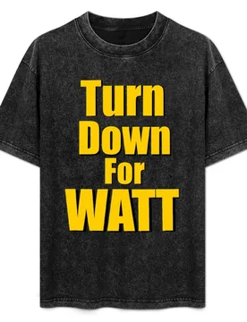 Turn Down for WATT T-Shirt Soft Durable Cotton T-Shirt - Aliexpress - FashionsVida