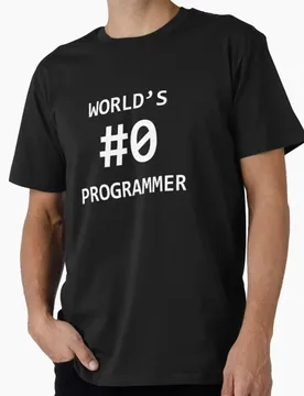 World's #0 Programmer for Software Developer and Coder Humor Funny Gift t shirt Short Sleeve Graphic clothes All size tee S-6XL - Aliexpress - FashionsVida