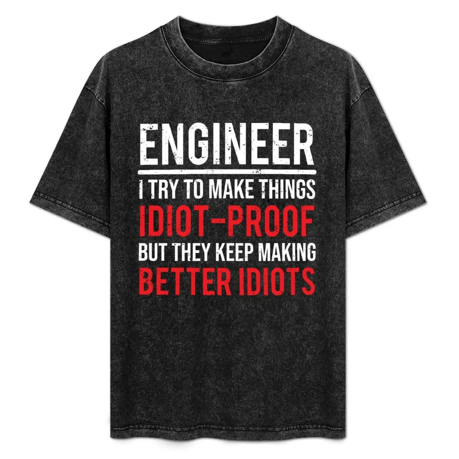 Funny Engineer Idiot Proof Engineering T-Shirt No Iron Casual Short Sleeve Top - Aliexpress - FashionsVida
