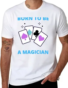 Born to be a Magician gift ideas for Magicians T-Shirt man t shirt graphic man t shirts high quality luxury brand T-Shirt - Aliexpress - FashionsVida