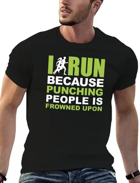 I Run Beause Punching People Is Frowned Upon T-Shirt man tshirt t shirts for man graphic tees man t shirt summer T-shirt - Aliexpress - FashionsVida