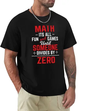 Math Gift All Fun and Games Divide by Zero Match Teacher Student T-Shirt Lightweight Casual Summer T-Shirt - Aliexpress - FashionsVida
