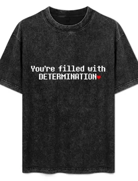 You are filled with DETERMINATION. T-Shirt Large Size Casual Tee Shirt - Aliexpress - FashionsVida