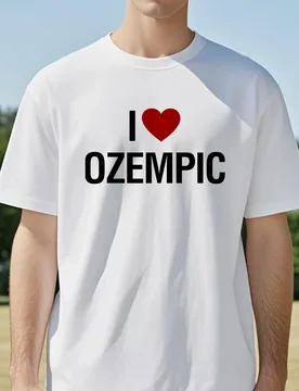 Funny I Love Ozempic Classic T-Shirt Unisex Pure Cotton Humor Streetwear Short Sleeve Loose Tee - Aliexpress - FashionsVida