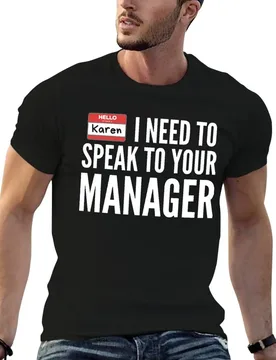 My Name is Karen I Need to Speak to Your Manager T-Shirt t shirts for man graphic vintage t shirt for man T-Shirt - Aliexpress - FashionsVida