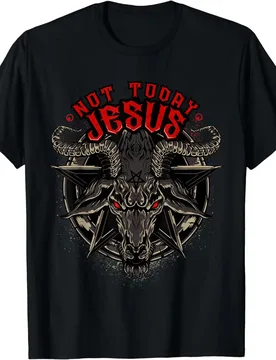 Not Today Jesus Funny Satanic Athesist T-Shirt 100% Cotton O-Neck Summer Short Sleeve Casual Mens T-shirt Size S-3XL - Aliexpress - FashionsVida