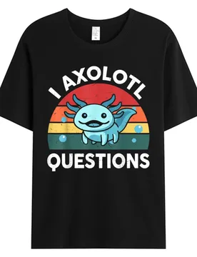I Axolotl Questions Cute Tshirt Unisex Adults Tops Blue Short Sleeve Crew Neck Men's Cotton Fabric Graphic Tshirts 5XL T-shirt - Aliexpress - FashionsVida