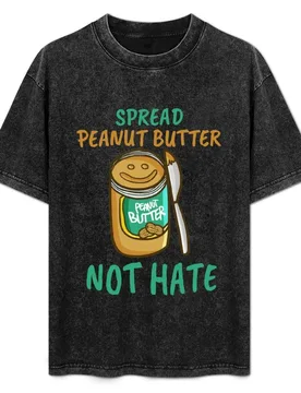 Spread Peanut Butter Not Hate - Cute Kawaii Peanut Butter Lover T-Shirt Tough Fabric Work Tee - Aliexpress - FashionsVida