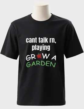Can't Talk Right Now Playing Grow A Garden T-Shirt Funny Viral Meme Tee Breathable Cotton Shirt Humor Streetwear Women's Men Tee - Aliexpress - FashionsVida