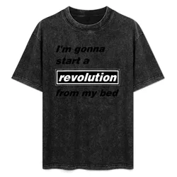 I'm gonna start a revolution from my bed T-Shirt Work Style Casual T-Shirt
