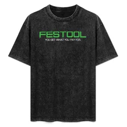 Festool - you get what you pay for T-Shirt Comfortable Work Wear Tee