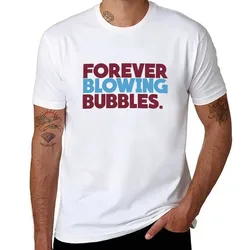 Forever Blowing Bubbles T-Shirt mens graphic t shirts funny t shirts dark humor T-Shirt