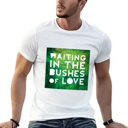 Waiting in the Bushes of Love T-Shirt man t shirts for men t shirt for man T-Shirt