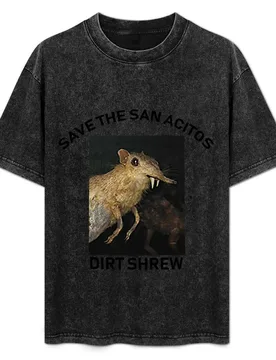 Save the San Acitos Dirt Shrew T-Shirt Simple Casual Short Sleeve Cotton T-Shirt - Aliexpress - FashionsVida