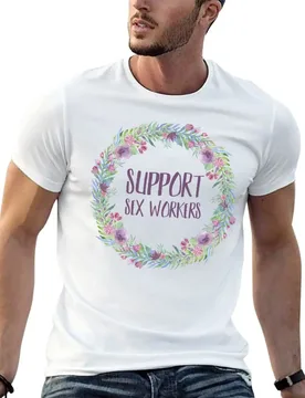 SUPPORT SEX WORKERS T-Shirt funny t shirts dark humor t shirt personalised funny t shirts cotton T-shirt - Aliexpress - FashionsVida