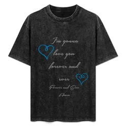 Forever and Ever T-Shirt