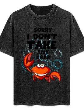 Sorry I Don't Take Any Crab Funny Crab Pun T-Shirt - Aliexpress - FashionsVida