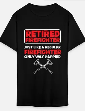 Retired Firefighter Fire Department Fireman T-Shirt 100% Cotton O-Neck Short Sleeve Summer Casual Mens T-shirt Size S-3XL - Aliexpress - FashionsVida