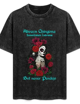 Always Chingona Sometimes Cabrona But Never Pendeja Tattoo Skull T-Shirt Art Pattern Printed Casual Top - Aliexpress - FashionsVida